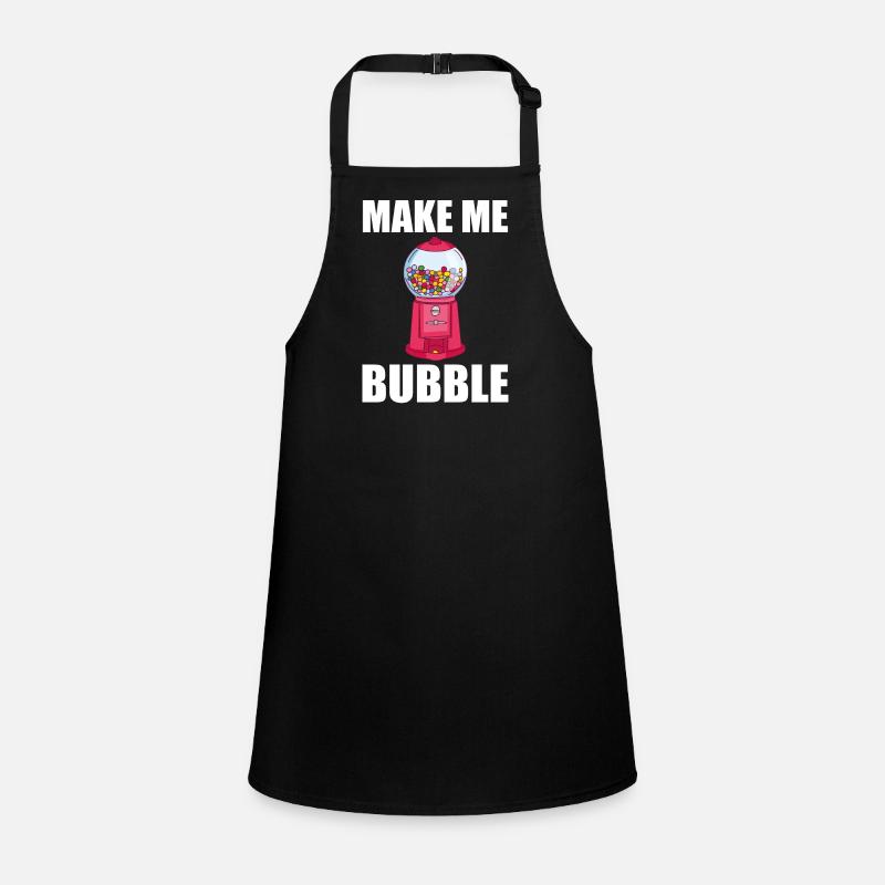 Kaugummi Automat Spruch - Make Me Bubble Schürze für Kinder
