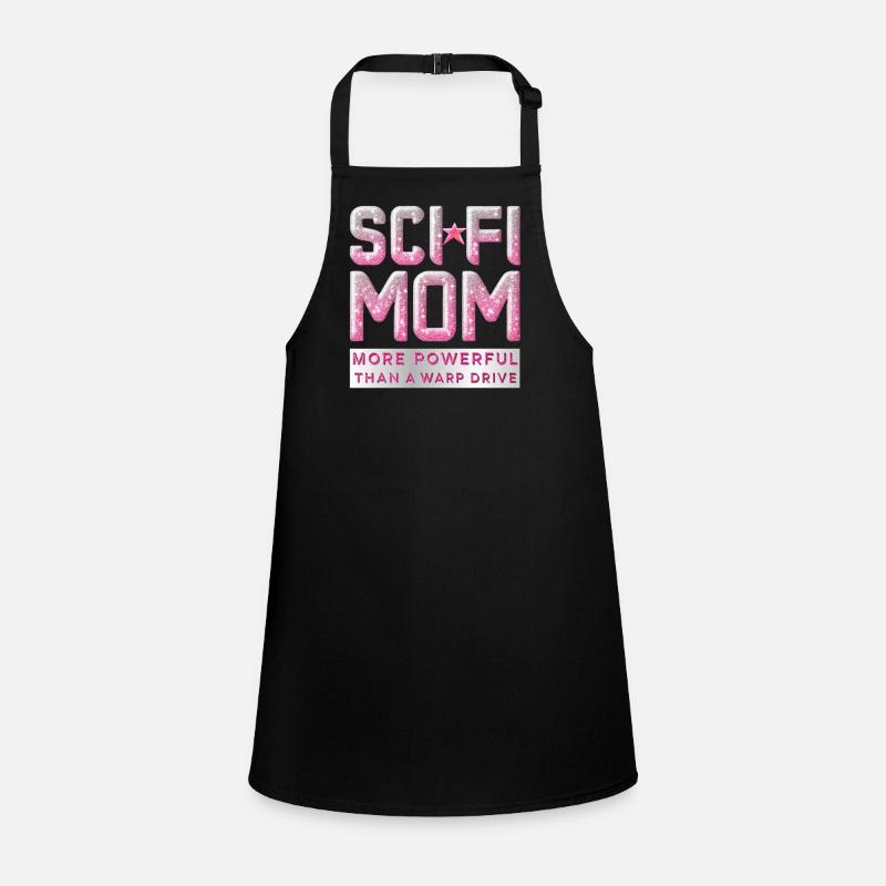 SCI FI MOM More Powerful Than a Warp Drive Children's Apron