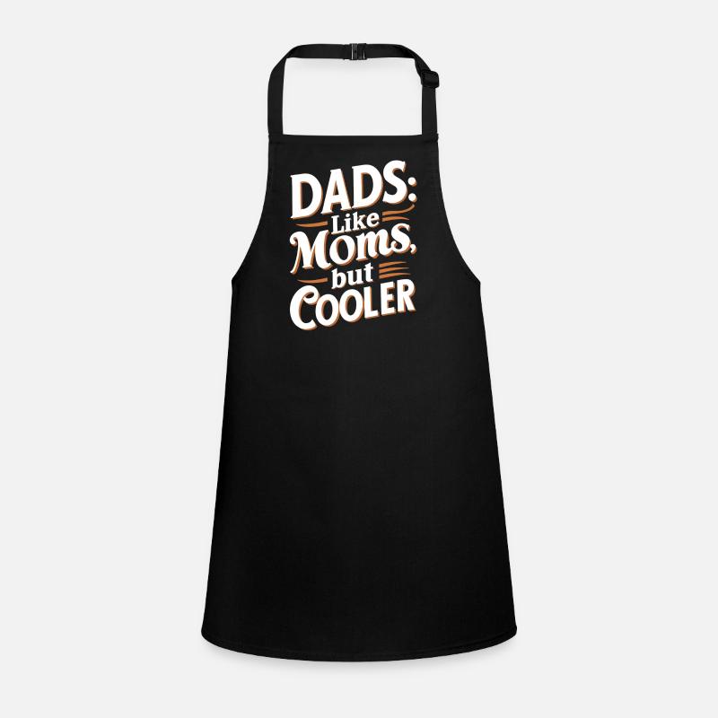 Les papas comme les mamans sont juste cool en disant Tablier Enfant