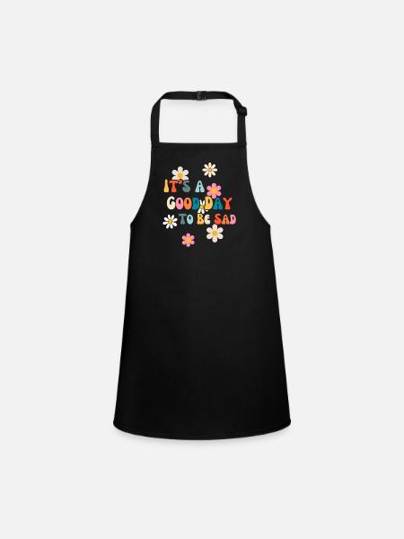 A good day for pessimism, existential fear - Children's Apron - black - Front