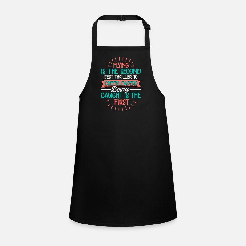 Flying Is The Second Best Thrill To Cheerleaders C Children's Apron