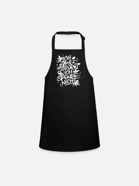 I pay taxes! I don't donate! - Children's Apron - black - Front