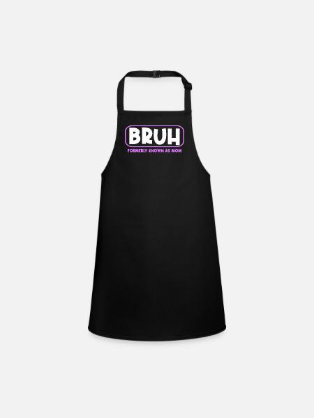 Bruh Formerly Known As Mom Cool and Funny - Children's Apron - black - Front
