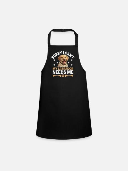 Tut mir leid, dass ich nicht kann Mein Labrador braucht mich Laborhund Apportieren - Schürze für Kinder - Schwarz - Vorne