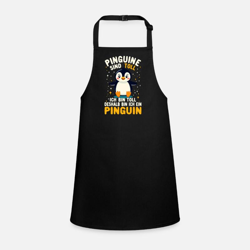 Pinguin Lustiges Pinguine sind toll Pinguin Spruch Schürze für Kinder