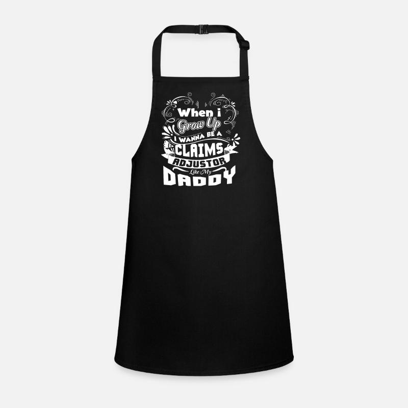 Claims Adjuster Wanna Be A Claims Adjuster Children's Apron