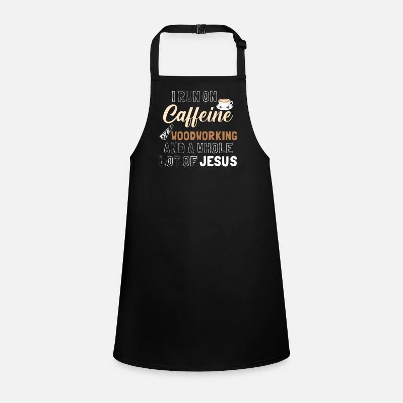 Ich lebe von Koffein, Holzbearbeitung und einer ga Schürze für Kinder
