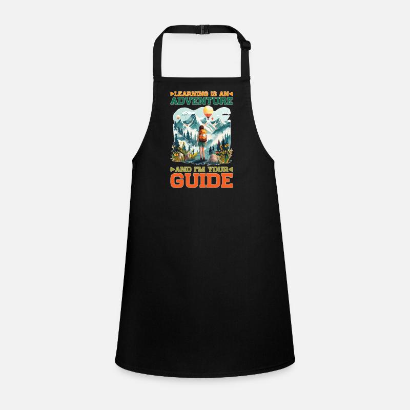 Learning Is An Adventure And I'm Your Guide Schürze für Kinder