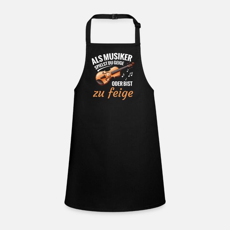Als Musiker Spielst Du Geige Oder Bist Zu Feige Schürze für Kinder