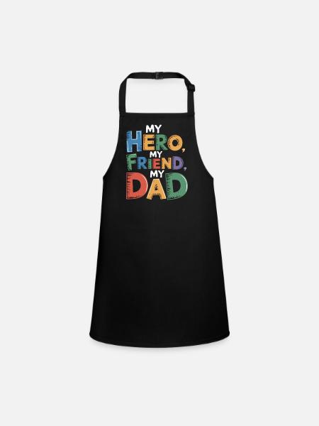 MY HERO MY FRIEND MY DAD - Children's Apron - black - Front
