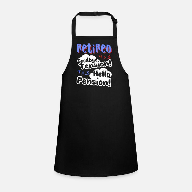 Retired Goodbye Tension Hello Pension Children's Apron