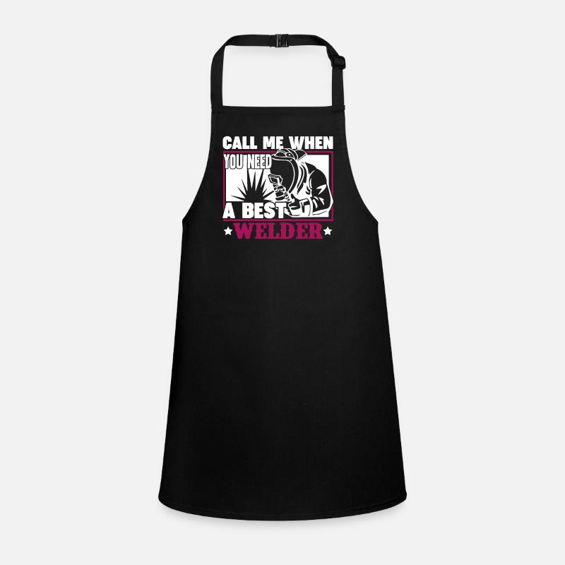Call Me When You Need A Best Welder Children's Apron
