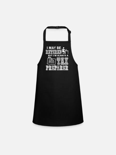 Tax Preparer Always A Tax Preparer - Children's Apron - black - Front