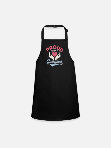Proud To Be A Caregiver Carer Caregiving - Children's Apron - black - Front