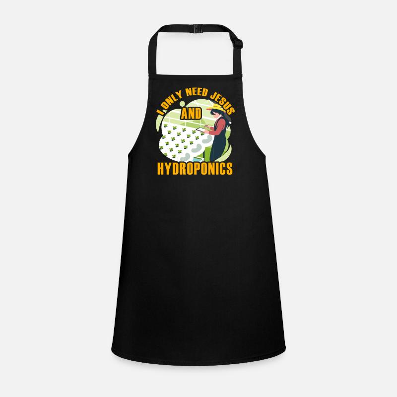I only need Jesus and Hydroponics Children's Apron