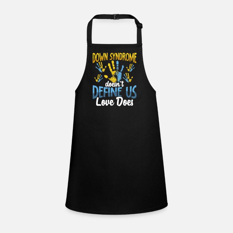 Down syndrome does not define us Down syndrome Children's Apron