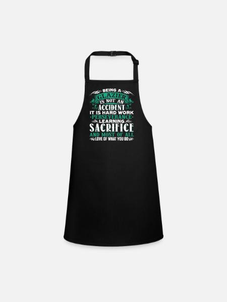 Being A Glazier Is Not An Accident - Children's Apron - black - Front