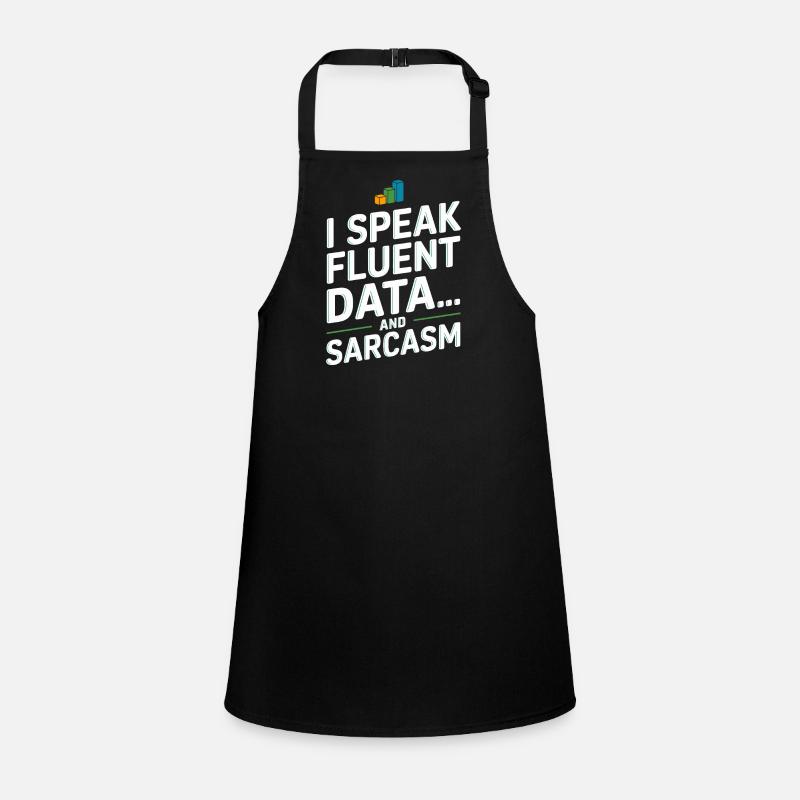 I speak fluent data and sarcasm for Children's Apron