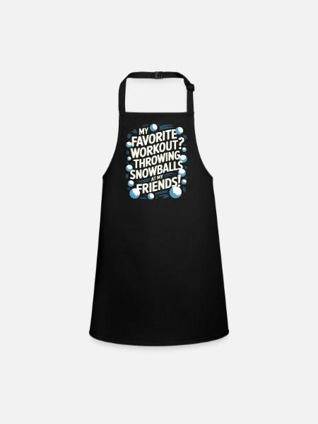 My favorite workout? Throwing snowballs at my frie - Children's Apron - black - Front