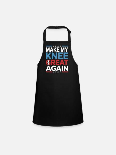 Make My Knee Great Again. Funny Recovery - Children's Apron - black - Front