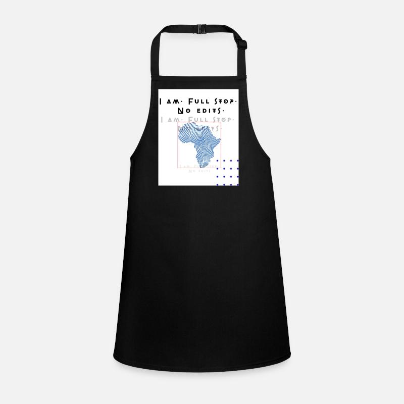 I am. Full stop. No edits Children's Apron