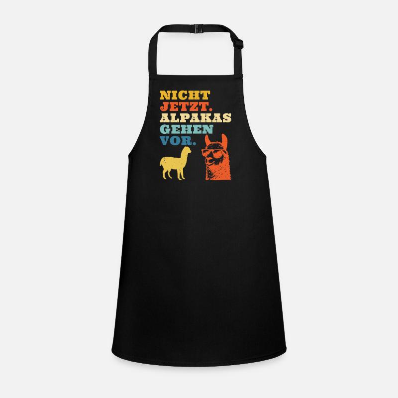Alpaca Fan NOT NOW ALPACAS COME FIRST Funny Children's Apron