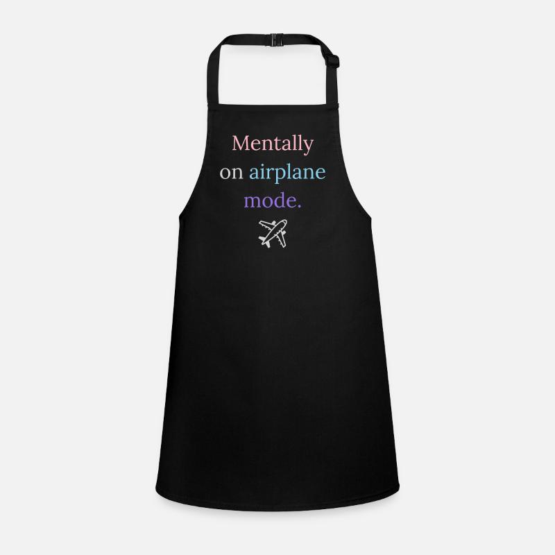 Do Not Disturb – Mentally on Airplane Mode Children's Apron