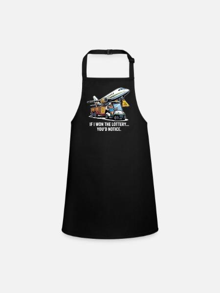 Funny If I Won The Lottery You'd Notice - Children's Apron - black - Front