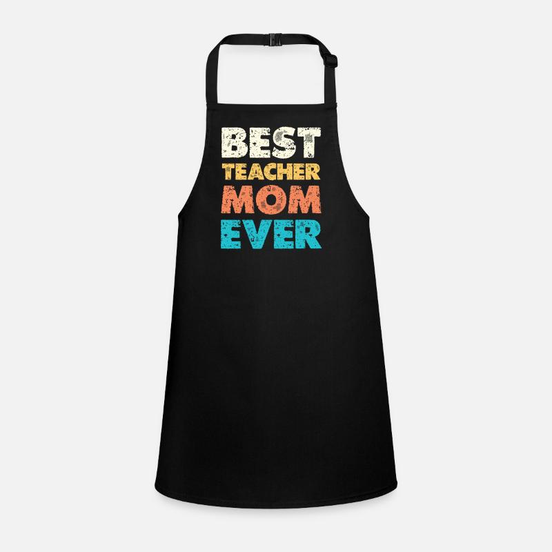 Best Teacher Mom Ever Schürze für Kinder