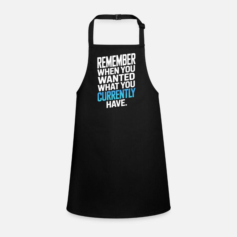 Remember When You Wanted Gratitude Mindfulness Children's Apron