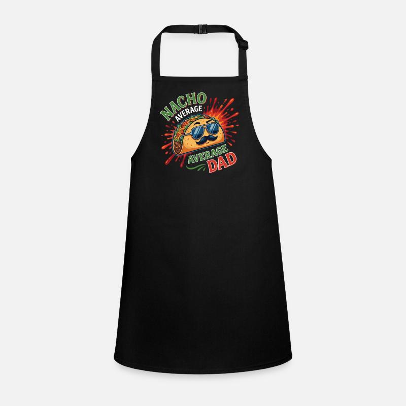 Nacho Average Average Dad Humor Design Children's Apron