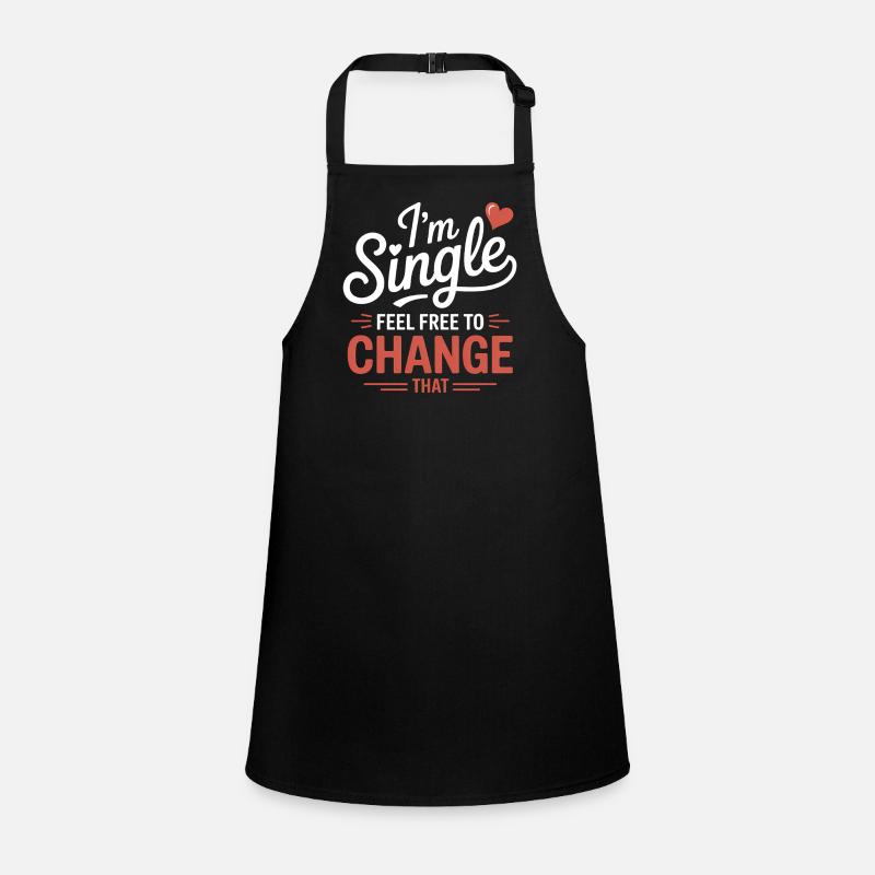 Single Sayings Singles Funny Single Gift Children's Apron