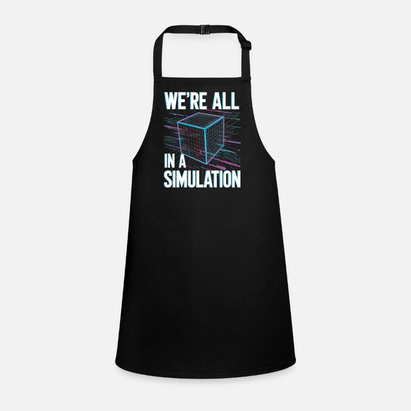 Wir sind alle in einer Simulation Schürze für Kinder