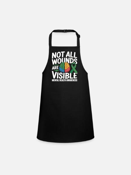 Not All Wounds Are Visible – Mental Health - Children's Apron - black - Front