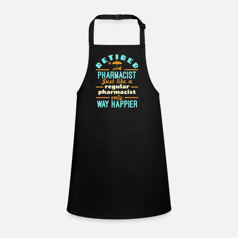Retired Pharmacist Way Happier Children's Apron