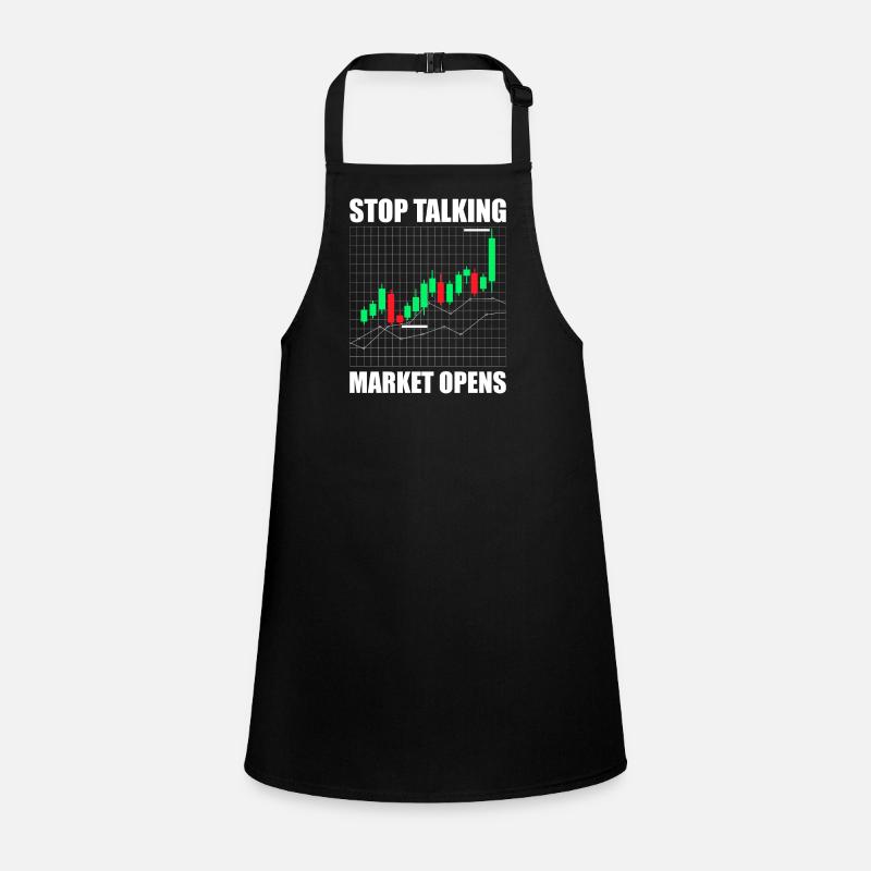 Stop talking market opens Aktienmarkt Börse Trader Schürze für Kinder