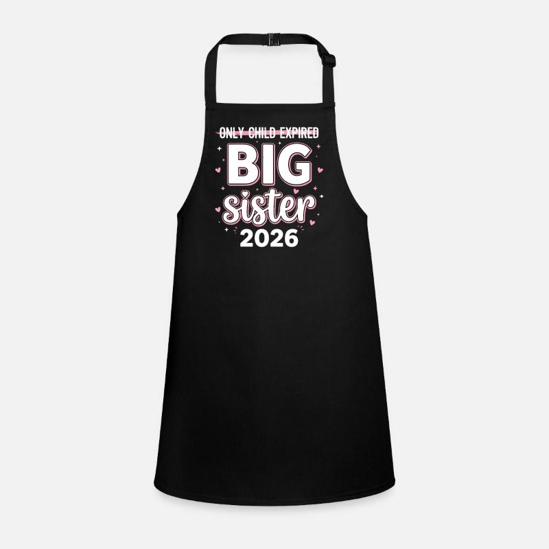 Only Child Expired Big Sister 2026 Schürze für Kinder