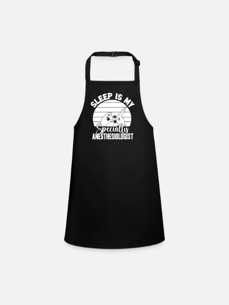 Anesthesiologist Sleep My Specialty Specialist - Children's Apron - black - Front
