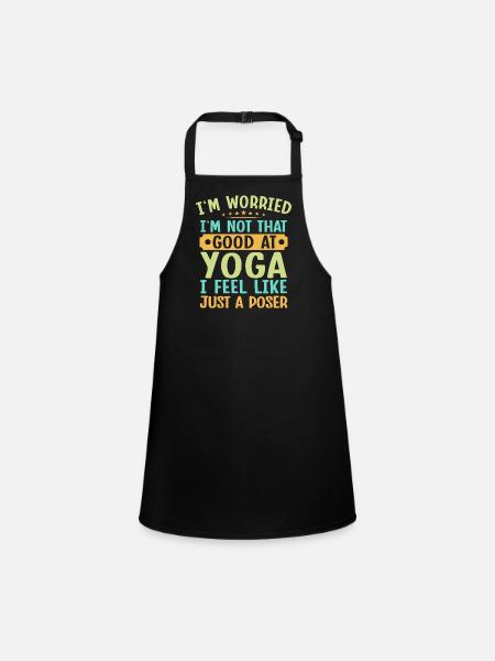 Yoga Just A Poser Funny Yoga - Children's Apron - black - Front