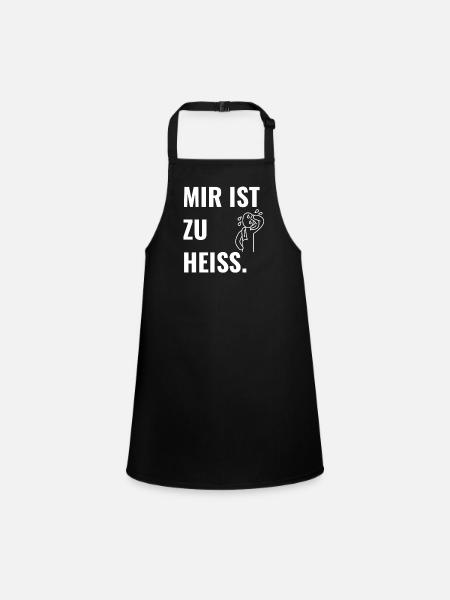 Mir ist zu heiß. - Schürze für Kinder - Schwarz - Vorne