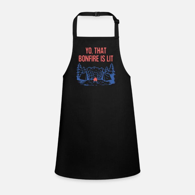 Yo That Bonfire is Lit Camping Party Camper Children's Apron
