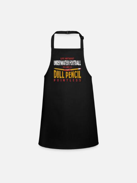 Life Without Underwater Football Is Like a Dull - Children's Apron - black - Front