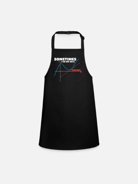 Math Humor Sometimes I Go Off On A Tangent - Children's Apron - black - Front