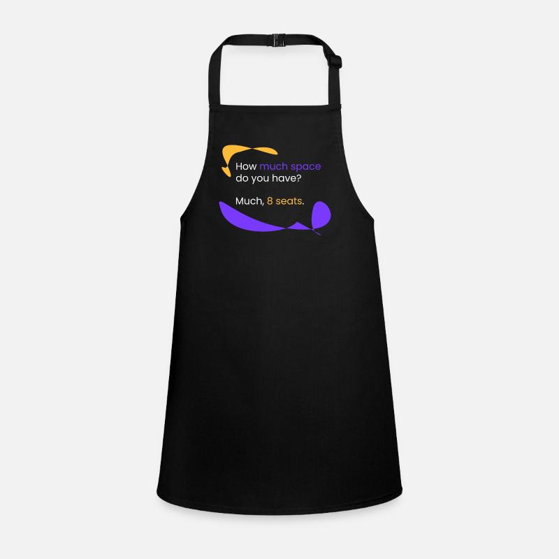 Place? 8 seats. Children's Apron