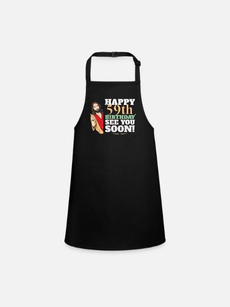 Happy 59th Birthday See You Soon Funny Jesus Meme - Schürze für Kinder - Schwarz - Vorne