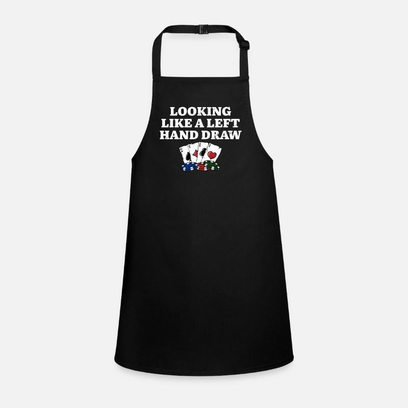 Looking Like a Left Hand Draw Funny Poker Humor Schürze für Kinder