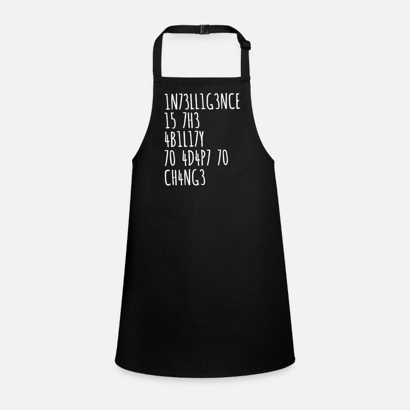 INTELLIGENCE IS THE ABILITY TO ADAPT TO CHANGE Children's Apron