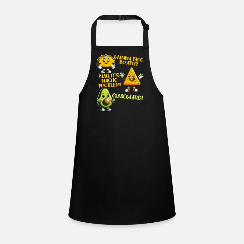 Funny Saying Taco Nacho Avocado Humor Funny Children's Apron
