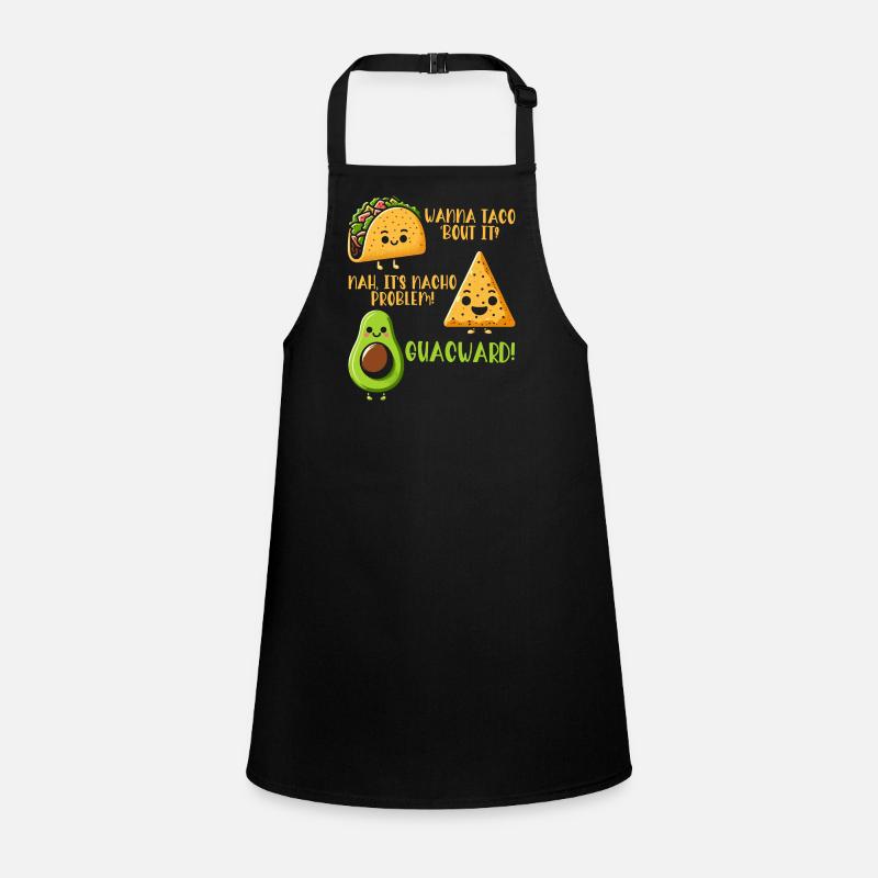 Funny Saying Taco Nacho Avocado Humor Funny Children's Apron