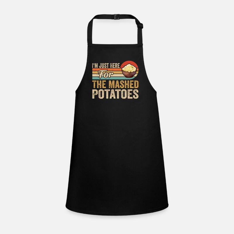 I'm Just Here For The Mashed Potatoes Funny Gag Tablier Enfant